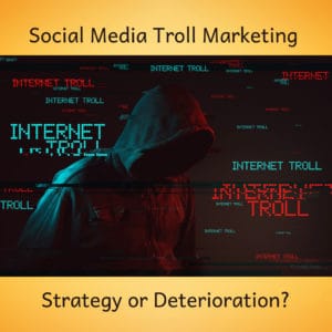 Social Media Troll Marketing