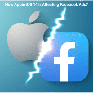 How Apple iOS 14 Affects Your Facebook Ads (1)