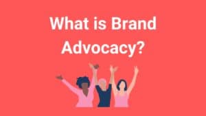 What is Brand Advocacy