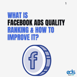 What is Facebook ads quality ranking & how to improve it?
