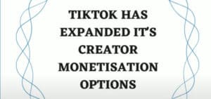 TikTok HAS EXPANDED IT'S CREATOR MONETISATION OPTIONS