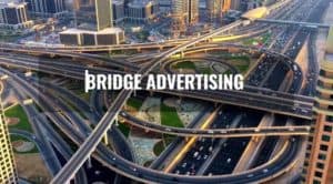 Bridge Advertising Dubai, Bridge Banners UAE