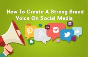 Building a Strong Brand Voice on Social Media, Best Practices