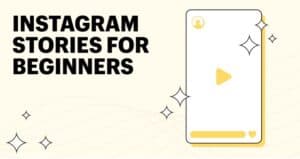 كيفية استخدام Instagram Stories لعملك