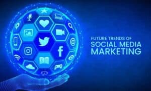 مستقبل اتجاهات التسويق عبر وسائل التواصل الاجتماعي التي يجب الانتباه إليها