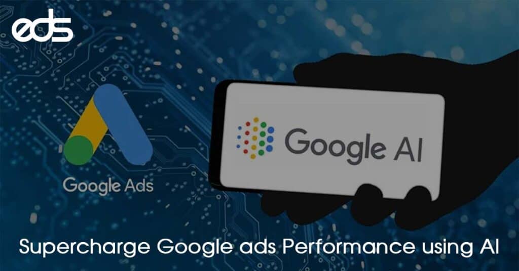 Supercharge Google ads performance using AI
