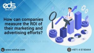 How can companies measure the ROI of their marketing and advertising efforts